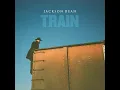 Train - Jackson Dean