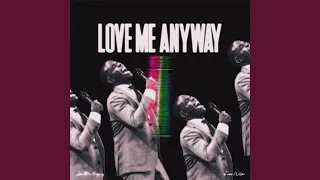 Download Love Me Anyway MP3