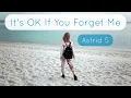 Astrid S - It's OK If You Forget Me (WhatsApp Status) - New English Song Lyrics Video