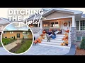 5 MONTHS IN THE MAKING Exterior Renovation Start to Finish DITCHING THE SPLIT