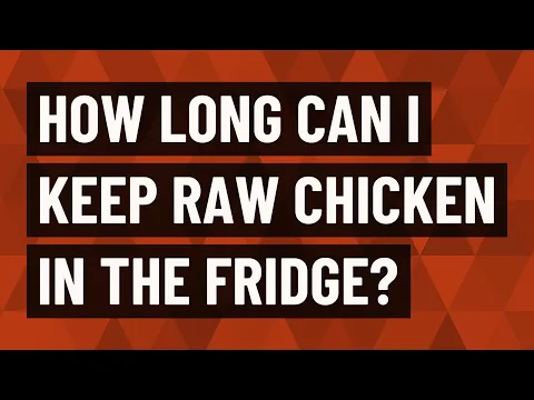 Download MP3 How long can I keep raw chicken in the fridge?