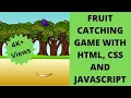 Fruit Catching Game With HTML CSS And JavaScript