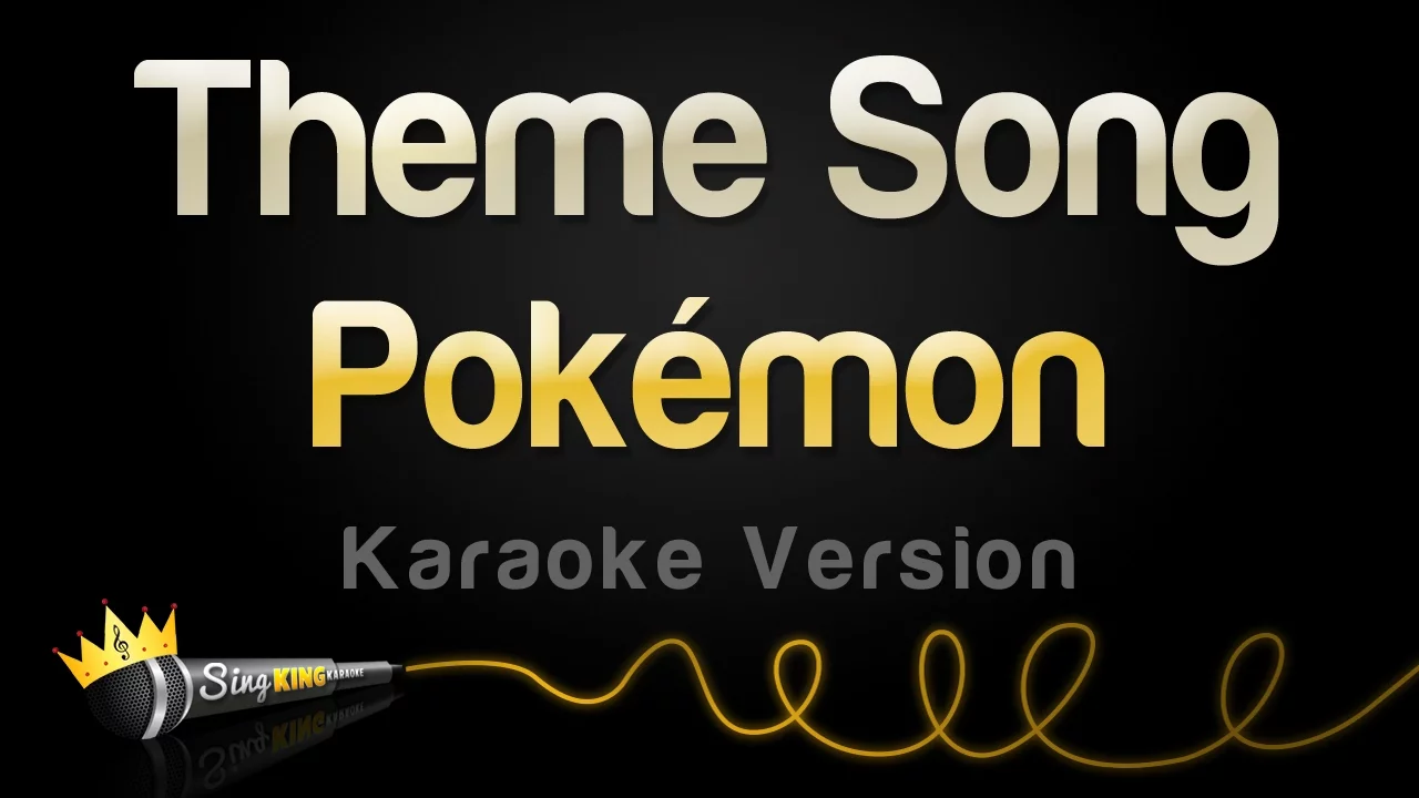 Pokémon - Theme Song (Karaoke Version)