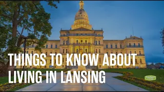 Things to Know About Living in Lansing