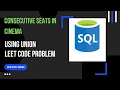 Leet Code SQL Problem Consecutive Seats in Cinema Data Analytics