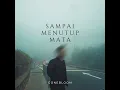 Sampai Menutup Mata - gonebloom