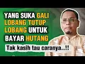 Download Lagu PAKE CARA INI..!! MULAI SEKARANG..BERHENTILAH GALI LOBANG TUTUP LOBANG..