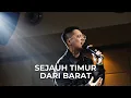 Download Lagu Sejauh Timur Dari Barat - Lifehouse Music ft. Fandy Santoso