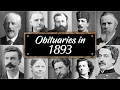 Obituary Famous Faces WE LOST in 1893