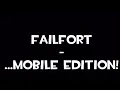 Failfort - Mobile Edition