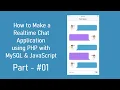 - How to Make a Realtime Chat Application using PHP with MySQL and JavaScript Core PHP PHP
