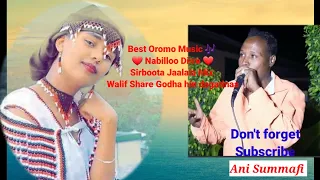 Best Oromo Music Nabilloo Dire Sirboota Jaalala Mix Dhagefadha Walif Share Godhu Hin Dagatinaa 