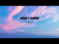 Download Lagu Now I Know - Kaleb J (Lyrics \u0026 Translated)