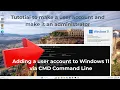 How to create a local Administrator account on Windows 11 with command prompt or via Windows 11 CLI
