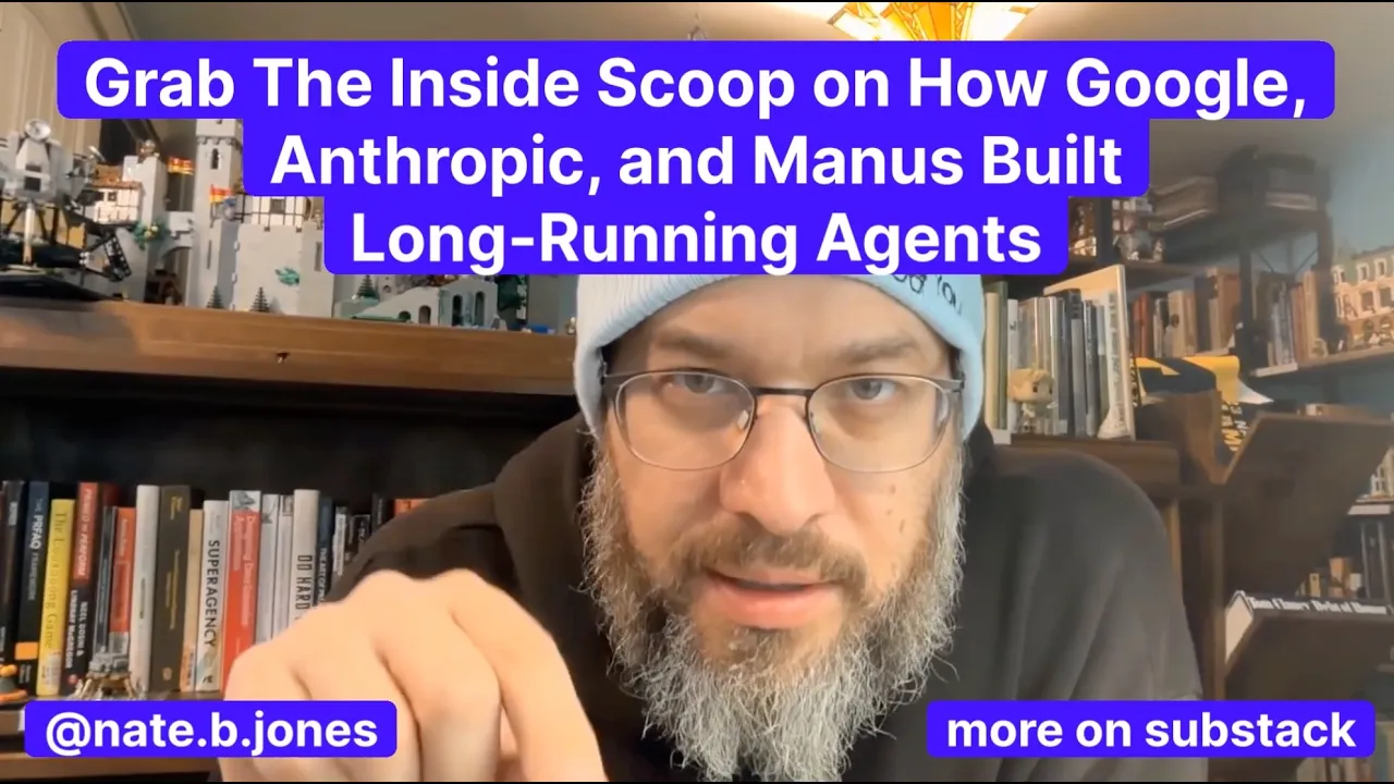 Grab the Inside Scoop on How Google, Anthropic, and Manus Built Long-Running AI Agents