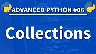 Collections in Python - Advanced Python 06