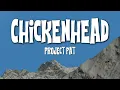 Project Pat  - Chickenhead (Lyrics) ft  Three 6 Mafia & La C