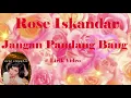 Rose Iskandar ~Jangan Pandang Bang ~Lirik