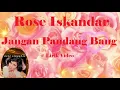 Download Lagu Rose Iskandar ~Jangan Pandang Bang ~Lirik