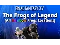 Final Fantasy XV The Frogs of Legend All Rainbow Frogs Locations