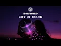 Big Wild - City of Sound