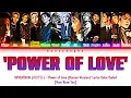 Download Lagu SEVENTEEN (세븐틴) - 'Power of Love (Korean Version)' Lyrics Color Coded [Han/Rom/Ina]