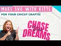 How to Design an SVG with Kittl for Your Cricut Crafts