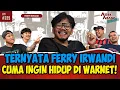 KISAH-KISAH AJAIB DARI CERITA HIDUP FERRY IRWANDI DIUNGKAP DI SINI!