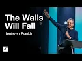 Lagu The Walls Will Fall | Jentezen Franklin
