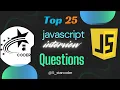 Top 25 JavaScript Interview Questions 2025 JavaScript Interview Questions Answers 5 star coder