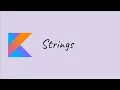 Strings in Kotlin