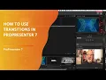 ProPresenter 7 Tutorial Transitions in Pro7 and something that s different than in Pro6