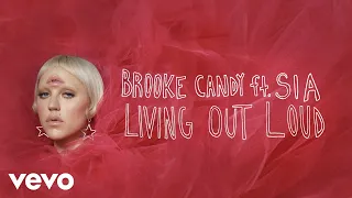 Download Brooke Candy - Living Out Loud (Audio) ft. Sia MP3