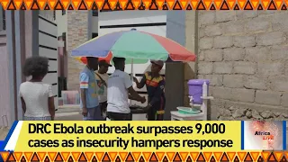 DRC Ebola outbreak surpasses 9,000 cases as insecurity hampers response