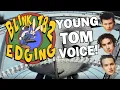 BLINK 182 - Edging (REPITCHED YOUNG TOM VOICE) 1999 Version