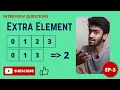 Extra Element Daily Dose - 3 Interview Questions Geeks for Geeks Tamil code io