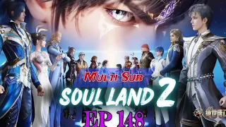  ep 148 multi sub soul land 2 episode 148 soulland soulland2