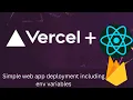 How to Deploy Your React Web App with Firebase on Vercel Managing Environment Variables
