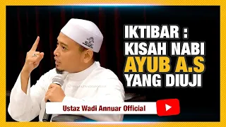 Download Kisah Nabi Ayub A.S Yang DIUJI 😔 | Ustaz Wadi Annuar MP3