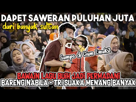 Download MP3 Di Sawer Puluhan Juta!!! Bawain Buih Permadani Tri Suaka & Nabila Menang Banyak!!!