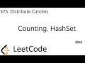 LeetCode 575 Distribute Candies Counting HashSet Java