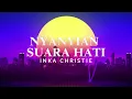 Download Lagu Inka Christie - Nyanyian Suara Hati (Lyric Video)