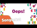 Download Lagu Oeps! (songtekst) - Kinderen voor Kinderen