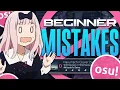 Avoid Making These Beginner Mistakes osu