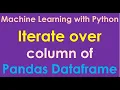 Python for Machine Learning Iterate over Column of a Pandas Dataset - P11