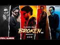 Download Lagu BROKEN (Full Album) Chandra Brar x MixSingh