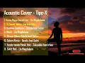Download Lagu kumpulan lagu tipe-x (AKUSTIK COVER)