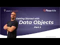 Getting Started with Data Objects Part 2 How-To Flowable 2025