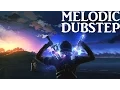 Download Lagu Epic Melodic Dubstep Collection 2015 [2 Hours]