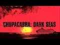 Chupacabra Dark Seas Full Movie - Chroma